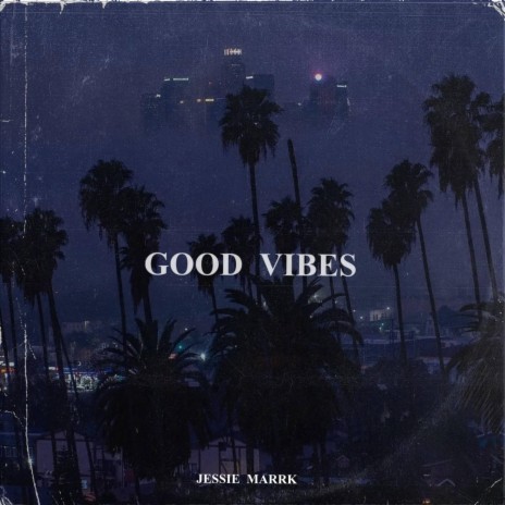 Good vibes | Boomplay Music