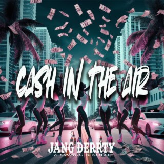 Cash in the Air | Boomplay Music