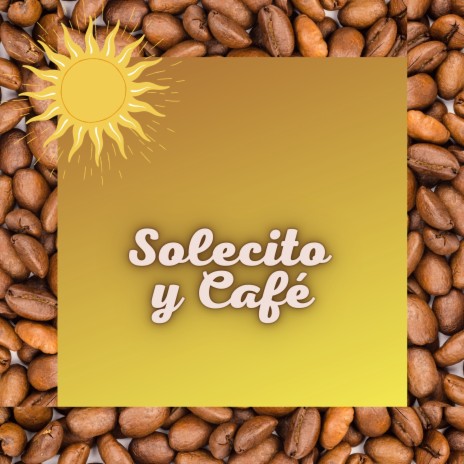 Solecito y Café | Boomplay Music