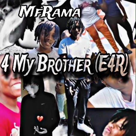 4 My Brother (E4R) ft. MfRo | Boomplay Music