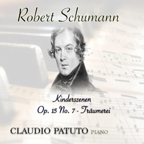 R. Schumann Kinderszenen, Op. 15, No. 7 Träumerei | Boomplay Music