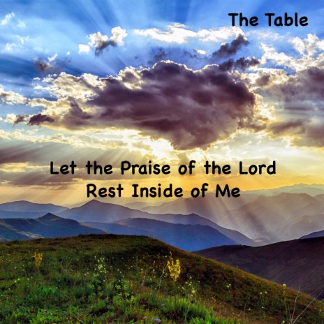 Let the Praise of the Lord Rest Inside of Me | Boomplay Music