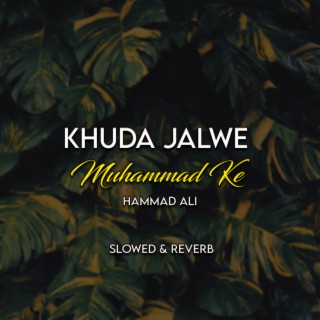 Khuda Jalwe Muhammad Ke Lofi