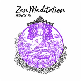 Zen Meditation Miracle Hz