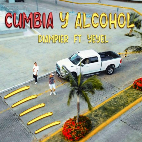 Cumbia y Alcohol ft. Yeyel | Boomplay Music