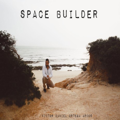 SPACE BUILDER | Boomplay Music