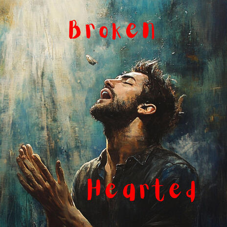 Broken Hearted | Boomplay Music