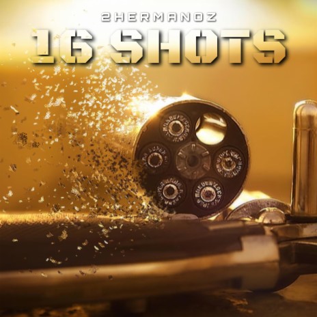 16 Shots | Boomplay Music