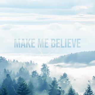 Make Me Believe lyrics | Boomplay Music