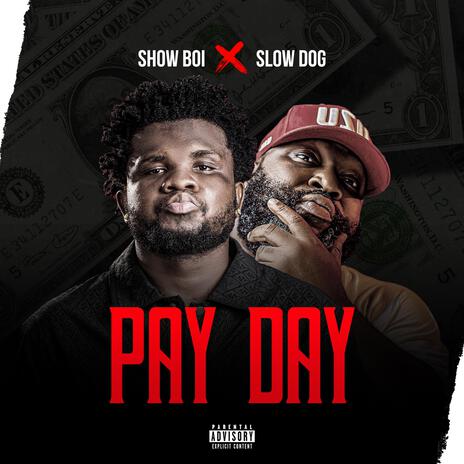 Pay Day ft. Slowdog | Boomplay Music