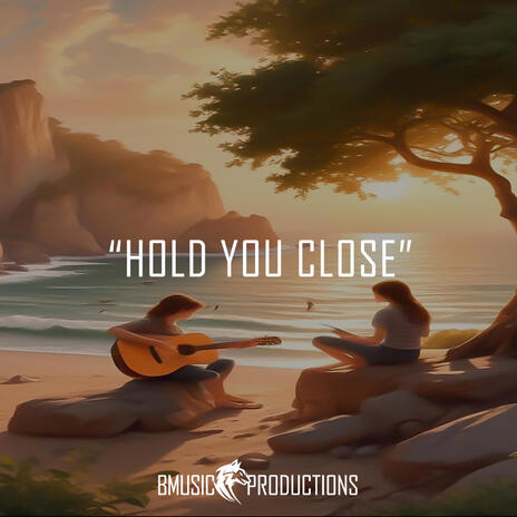 Hold You Close | Boomplay Music