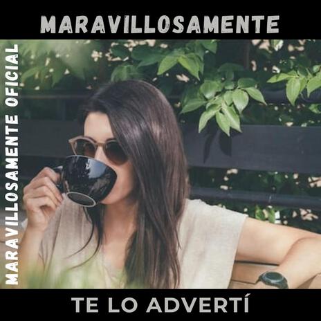 TE LO ADVERTÍ | Boomplay Music