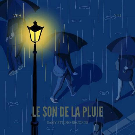 Le son de la pluie ft. YNS | Boomplay Music