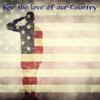 For the Love of Our Country
