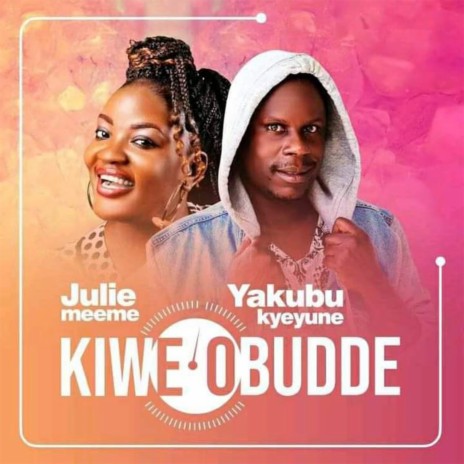 Kiwe Obuude ft. Julie Meeme | Boomplay Music