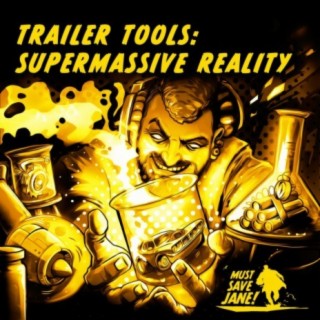 Trailer Toolkit: Supermassive Reality