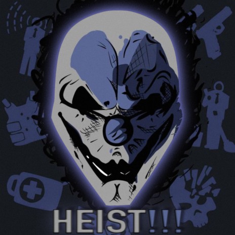 HEIST!!! | Boomplay Music