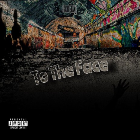 To The Face | Boomplay Music