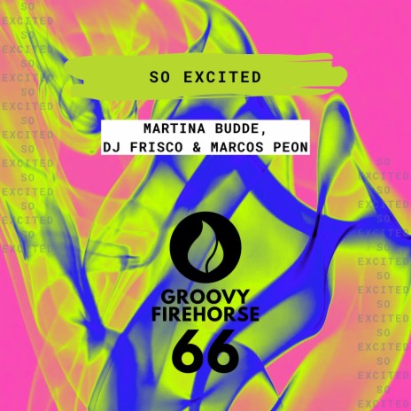 So Excited (Extended Mix) ft. DJ Frisco & Marcos Peon | Boomplay Music