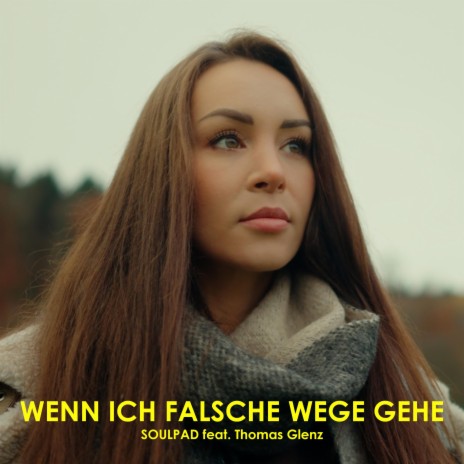 Wenn ich falsche Wege gehe ft. Thomas Glenz | Boomplay Music