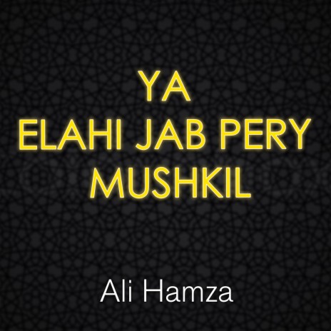 Ya Elahi Jab Pery Mushkil | Boomplay Music