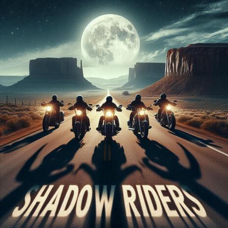 Shadow Riders | Boomplay Music