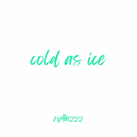 cold as ice | Boomplay Music