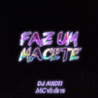 FAZ UM MACETE