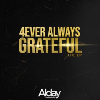 4ever Always Grateful