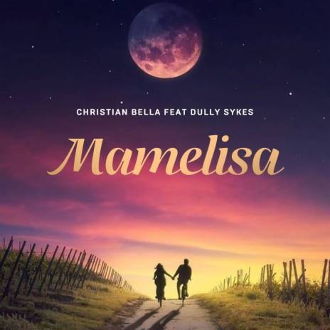 Mamelisa ft. Dully Sykes | Boomplay Music