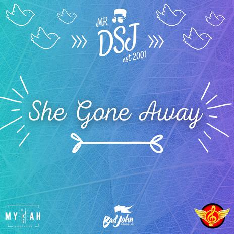 SHE GONE AWAY | Boomplay Music