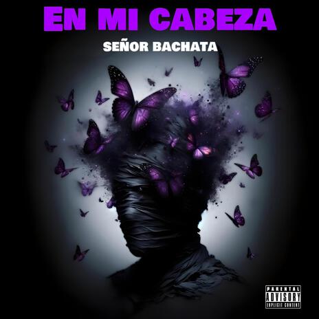 En mi cabeza ft. Senor bachata | Boomplay Music