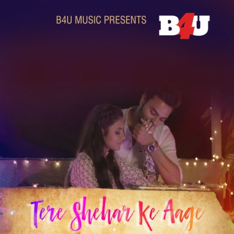 Tere Shaher Ke Aage ft. Tanish Mahendru & Sheetal Jaiswal | Boomplay Music