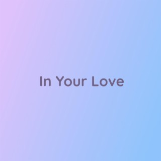 In Your Love