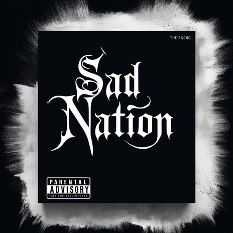 sad nation | Boomplay Music