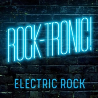 Rock-Tronic! Electric Rock (Remixes)