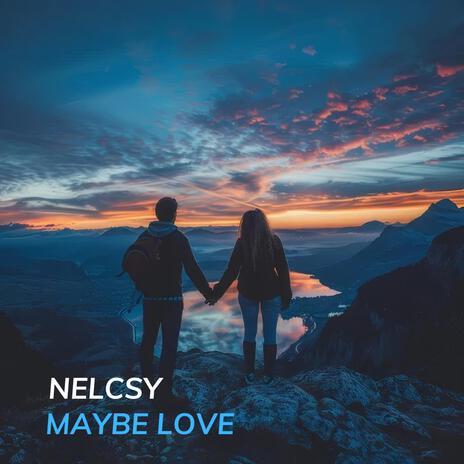 Maybe Love | Boomplay Music