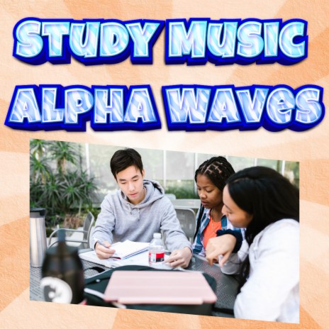 Brain Alpha Waves Study ft. Focus Music For Brain Power | Boomplay Music