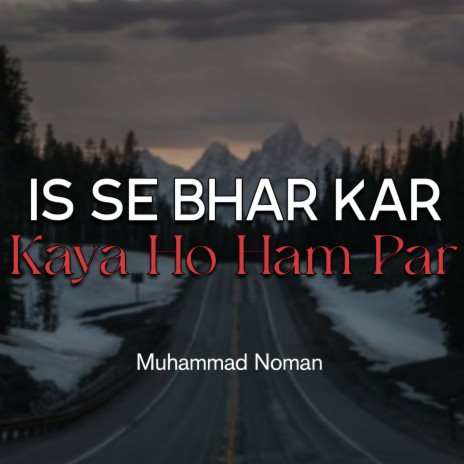 Is Se Bhar Kar Kaya Ho Ham Par | Boomplay Music