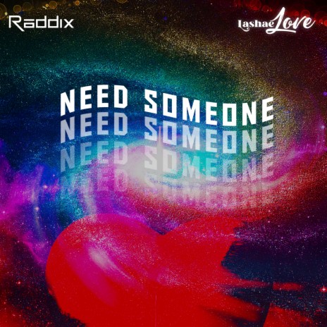 Need Someone ft. Lashae Love | Boomplay Music