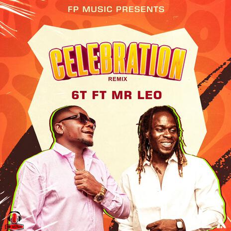 Celebration (Remix) ft. Mr. Leo | Boomplay Music