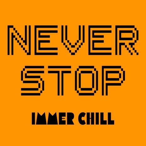 Never Stop | Boomplay Music