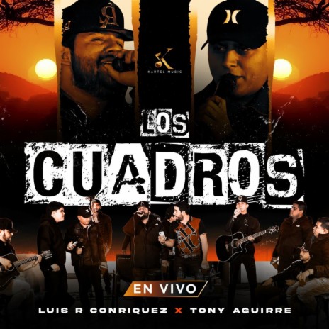 Los Cuadros (En Vivo) ft. Tony Aguirre | Boomplay Music
