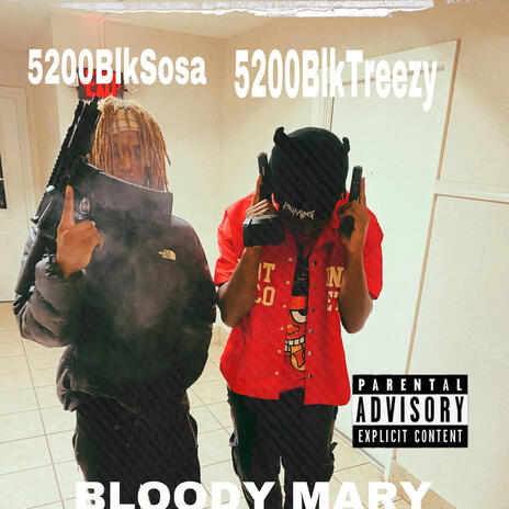 Bloody Mary ft. 5200BlkTreezy | Boomplay Music