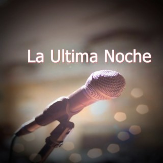 La Ultima Noche