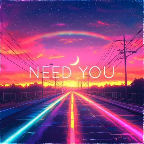 Need You (Radio Edit) | Boomplay Music