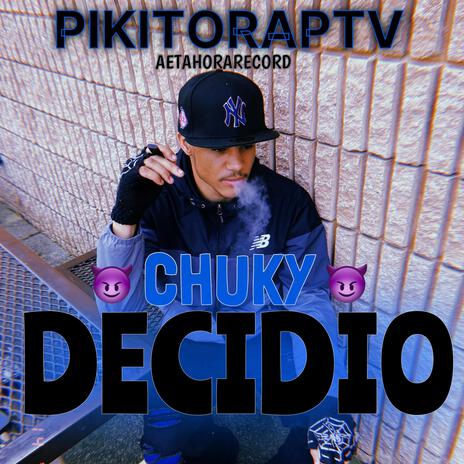 CHUKY DECIDIO | Boomplay Music