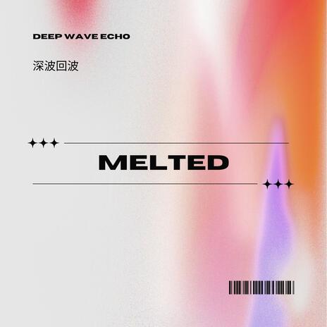 Melted | Boomplay Music