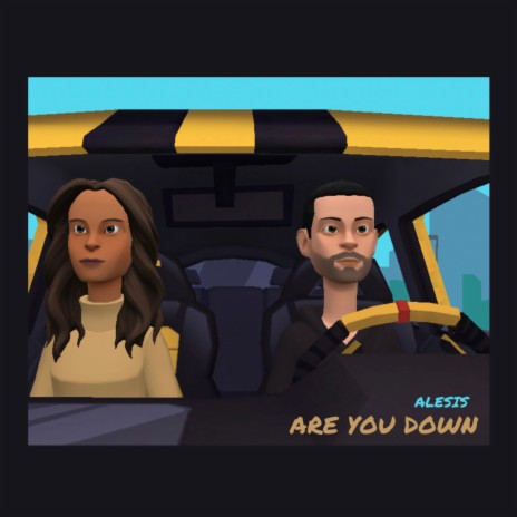 Are You Down | Boomplay Music