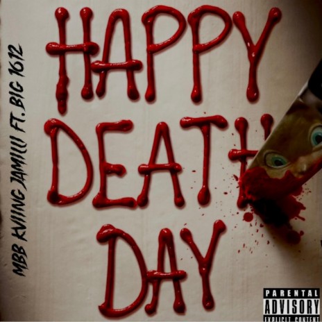 Happy Death Day ft. Big 1612 | Boomplay Music